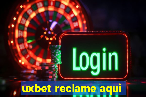 uxbet reclame aqui